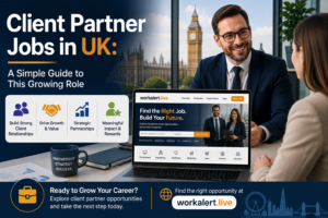 Client Partner Jobs in UK: A Simple Guide to This Growing Role